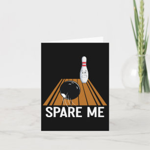 Tarjeta Spare Me Funny Bowling Lover Team Sport Ball Strik