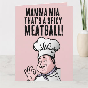 Tarjeta SPICY MEATBALL ITALIANO BIRTHDAY Greeting Card HER