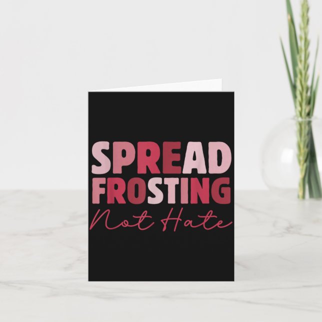 Tarjeta Spread Frosting Not Hate - Funny Baking Lovers Bak (Anverso)