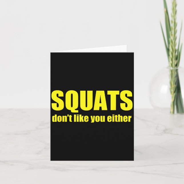 Tarjeta Squats Don't Like You Either Funny Workout Weightl (Anverso)