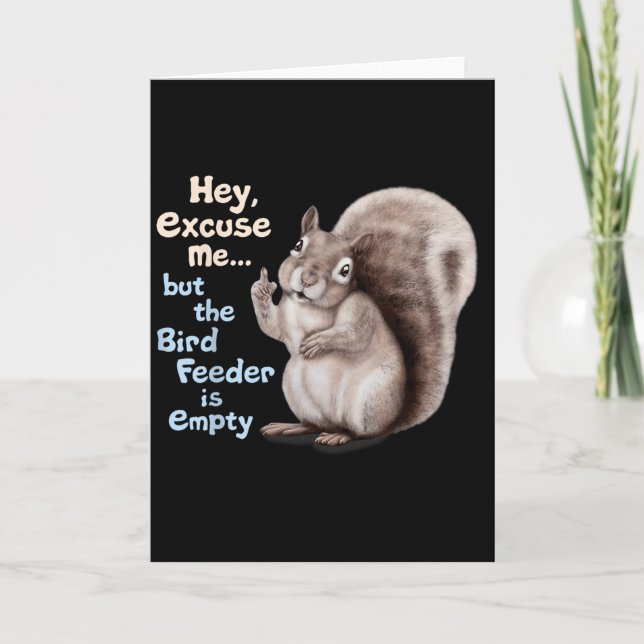Tarjeta Squirrel Hey, Excuse Me But Your Birdfeeder Is Emp (Anverso)