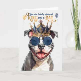 Tarjeta Staffordshire Dog King por un día divertido cumple