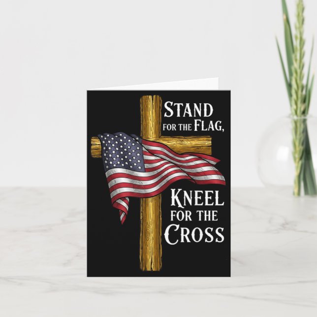 Tarjeta Stand For Flag Kneel For Cross Patriotic Christian (Anverso)