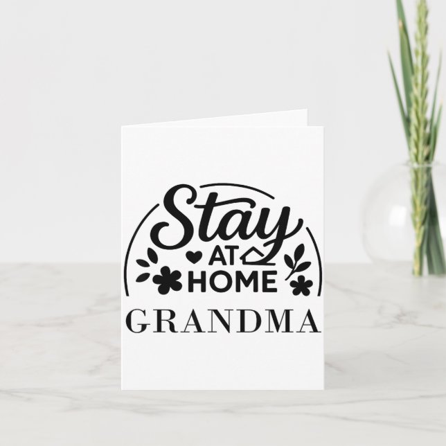 Tarjeta Stay At Home Grandma Funny Quote Suitable For Men  (Anverso)