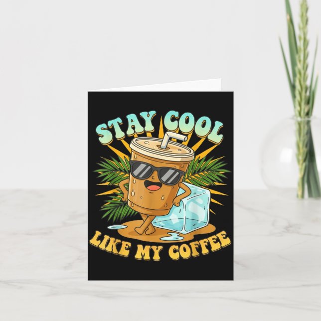 Tarjeta Stay Cool Like My Coffee Iced Coffee Lover  (Anverso)