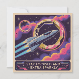 Tarjeta Stay Focused And Extra Sparkly