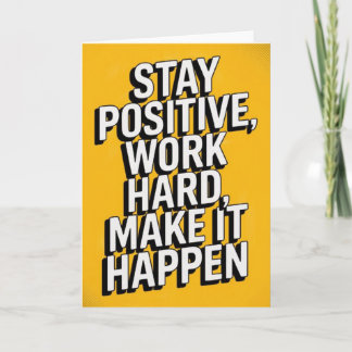 Tarjeta "Stay Positive, Work Hard" Motivational Card
