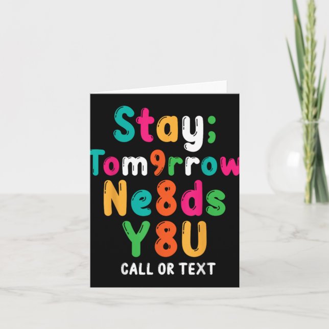 Tarjeta Stay Tomorrow Needs You 988 Suicide Prevention Awa (Anverso)