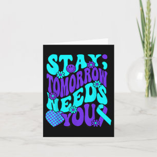 Tarjeta Stay Tomorrow Te Necesita Semicolon Suicide Preven