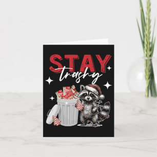 Tarjeta Stay Trashy Navidades Raccoon Xmas Trash Panda Rac