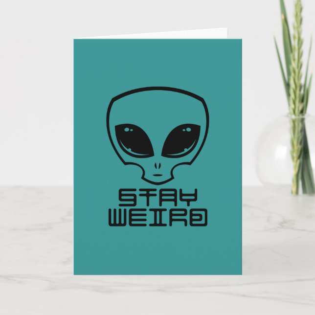 Tarjeta Stay Weird Alien Head (Anverso)