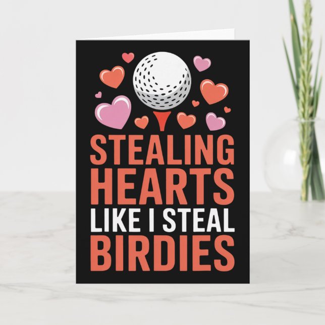 Tarjeta Stealing Hearts Like I Steal Birdies Cute Golf Val (Anverso)