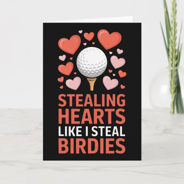 Tarjeta Stealing Hearts - Steal Birdies Cute Golf Valentin (Anverso)