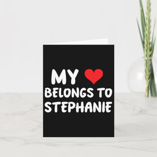 Tarjeta Stephanie - Mi corazón pertenece a Stephanie - Amo (Anverso)