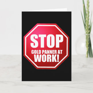 Tarjeta STOP Gold Panner en el trabajo Funny Prospecting C