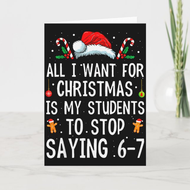 Tarjeta Stop Saying 6-7 Funny Teacher 67 Christmas Meme Si (Anverso)
