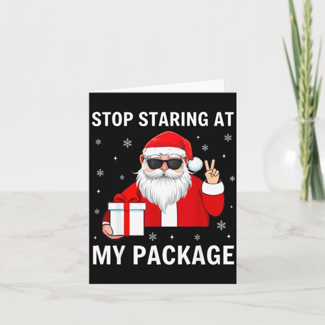 Tarjeta Stop Staring At My Package Christmas Adult Humor F (Anverso)