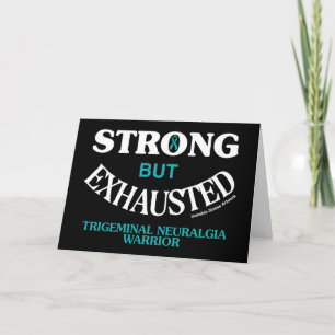 TARJETA STRONG BUT EXHAUSTED...TN