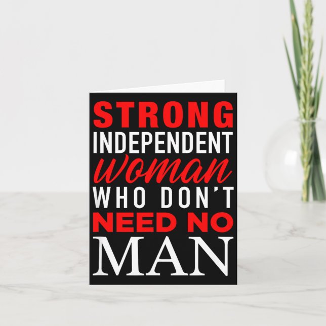 Tarjeta Strong Independent Woman Who Don't Need No Man - F (Anverso)