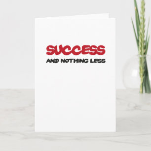 Tarjeta Success and nothing less