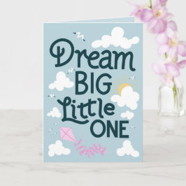Tarjeta Sueña Grande Pequeño - Felicidades Bebé