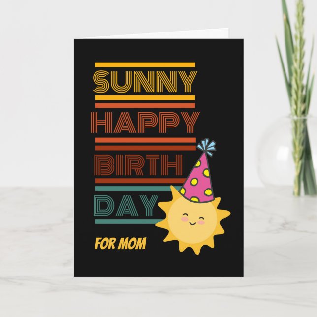 Tarjeta Sunny Happy Birday para mamá con feliz Fiesta Sun (Anverso)