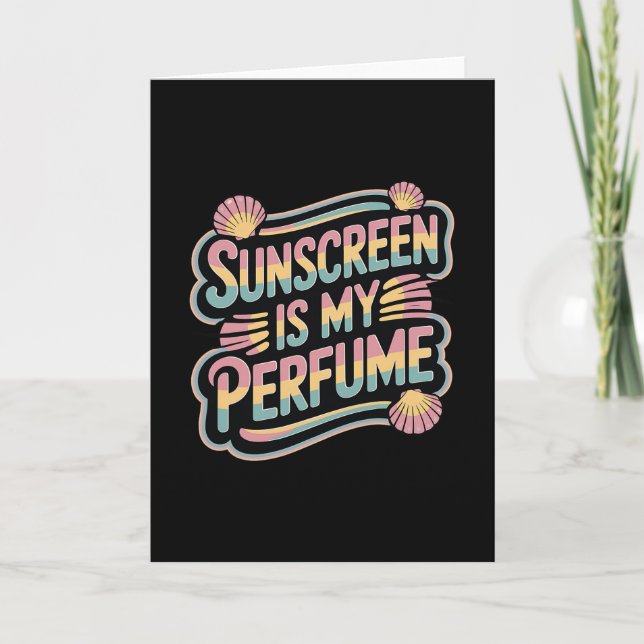 Tarjeta Sunscreen Is My Perfume - Funny Sun Tanning  (Anverso)