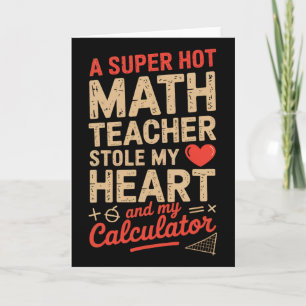 Tarjeta Super Caliente Profesor De Matemáticas Robó Mi Cal