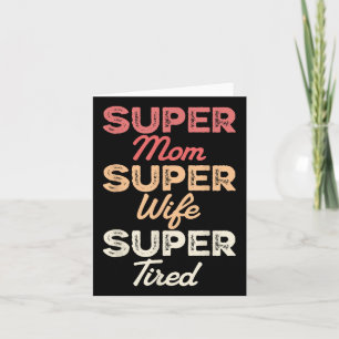 Tarjeta Super Mamá Super Esposa Super Cansado Día de la Ma