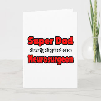 Tarjeta Super papá... Neurocirujano
