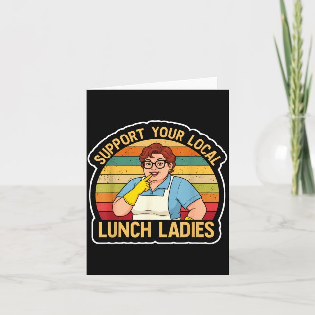 Tarjeta Suprt Your Local Lunch Ladies Funny Lunch Lady Tee (Anverso)