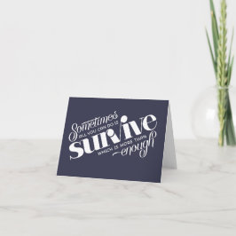 Tarjeta Survive Greet Card