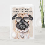 Tarjeta Sustitución de cadera Funny Perro Pug se pone bien<br><div class="desc">El gracioso perro de cerdo con gafas de sol,  es una acuarela,  y el cachorro tiene una mirada muy gruñón en su cara,  seguro que alegrará el día y será muy divertido para la persona que se recupera de una cirugía de reemplazo de cadera.</div>