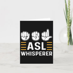 Tarjeta Susurrador de ASL. Concienciación sobre ASL Signo 