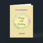 Tarjeta Sweet Floral 13th Birthday Daughter<br><div class="desc">Una tarjeta de hija Happy 13th Birthday, color de agua suave y gingham amarilla personalizada, que podrás personalizar fácilmente el frente con su nombre. El mensaje interno de esta tarjeta de 13 años de bonito dice un mensaje sincero, que también puede personalizar si lo desea. En la parte trasera hay...</div>