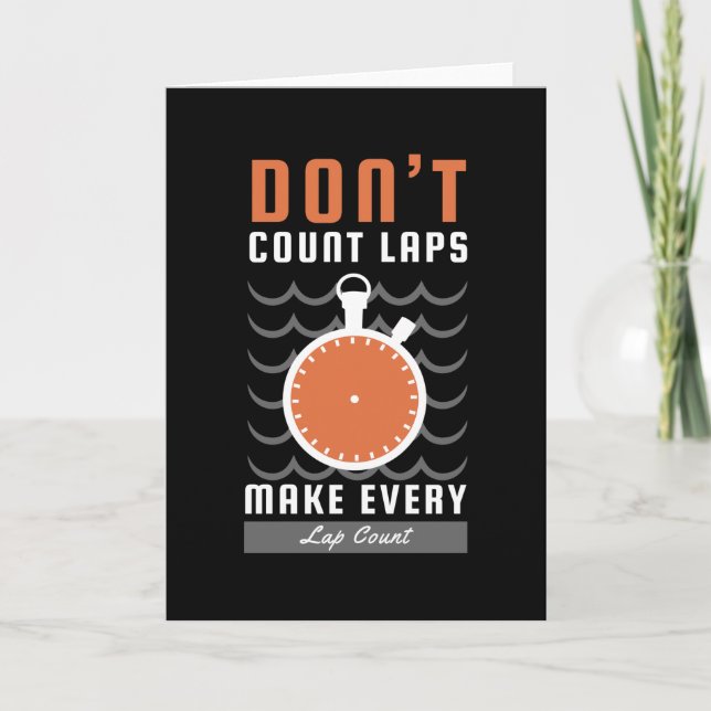 Tarjeta Swimmer Design - Don't Count Laps Make Every Lap (Anverso)