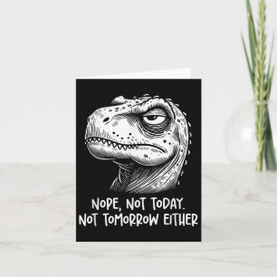 Tarjeta T-rex Dinosaurio No Hoy Ni Mañana Tampoco,