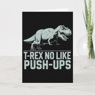 Tarjeta T-rex Divertido No Le Gustan Los Flexiones De Braz