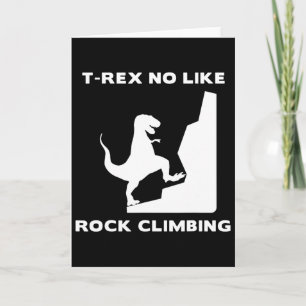 Tarjeta T-rex No Le Gusta Trepar Divertida Escalada En Roc