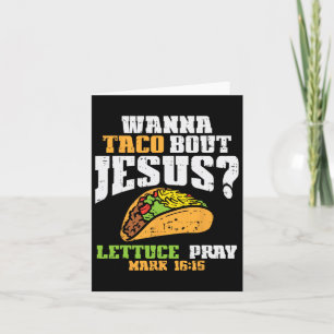 Tarjeta Taco Bout Jesus Lettuce Pray Cinco De Mayo Christi