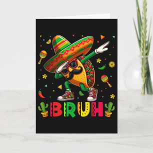Tarjeta Taco Dabbing Bruh Sombrero Feliz Cinco De Mayo Niñ