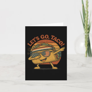 Tarjeta Taco de Dabbing gracioso Vamos Taco 4 de Julio Hom