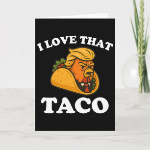 Tarjeta Taco De Pollo Divertido Taco Trump Siempre Se Rind