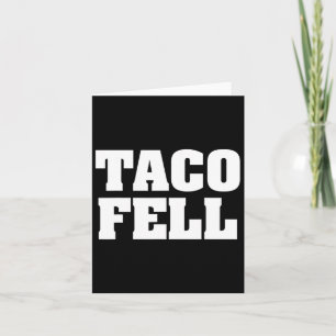 Tarjeta Taco Fell Vamos Taco Funny Tee
