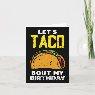 Tarjeta Taco Sobre Mi Diversión De Cumpleaños Nacido En Ci