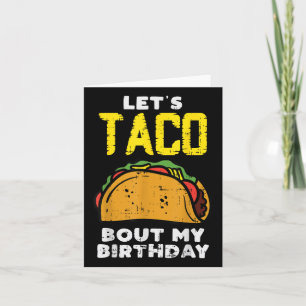 Tarjeta Taco Sobre Mi Diversión De Cumpleaños Nacido En Ci