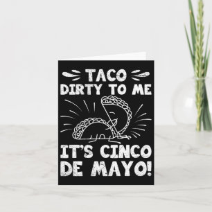 Tarjeta Taco Sucio Para Mí Es Fiesta De Cinco De Mayo