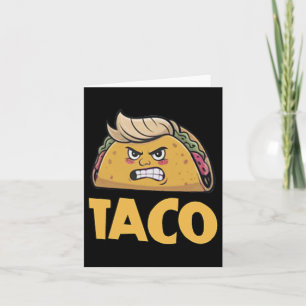 Tarjeta Taco Trump divertido siempre expulsa a T.a.c.o (2