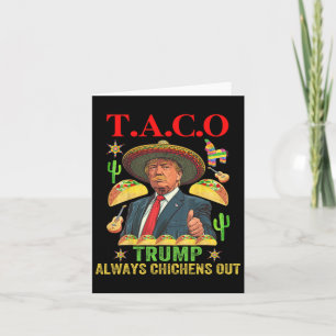 Tarjeta Taco Trump divertido siempre hace que T.a.c.o 12