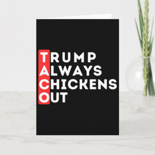 Tarjeta Taco - Trump Siempre se Echa para Atrás - Anti-tru